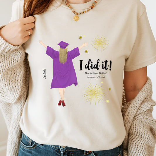 I did it Graduation Shirts - Personalized T-shirt